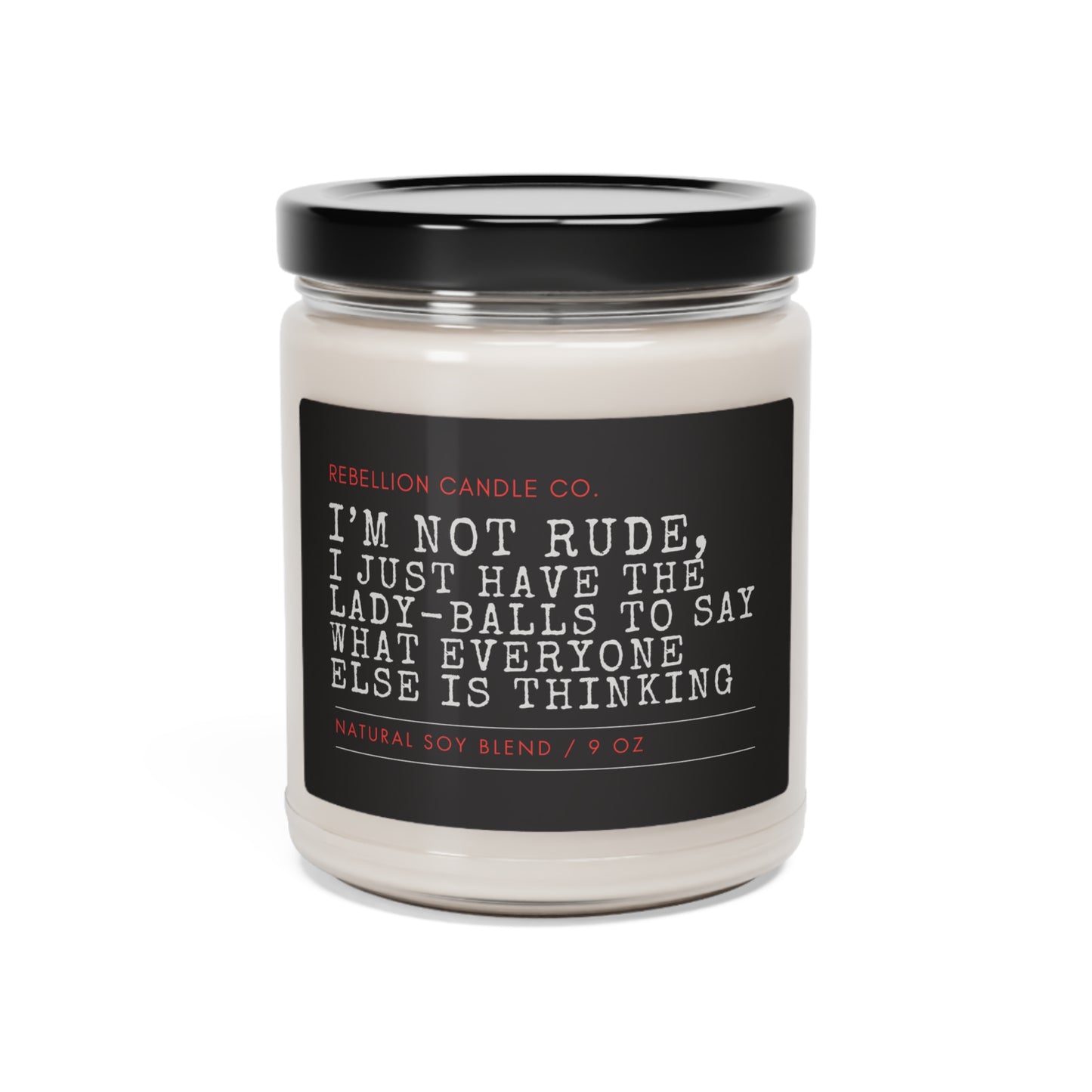 I'm Not Rude Scented Soy Candle, 9oz