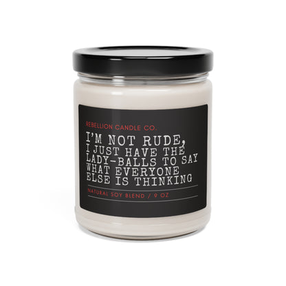 I'm Not Rude Scented Soy Candle, 9oz